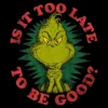 Junior's Dr. Seuss Christmas Grinch Is It Too Late T-Shirt -Northlight Decor Sale GUEST 226e99f3 2075 4d89 bd1a c73d6804badd
